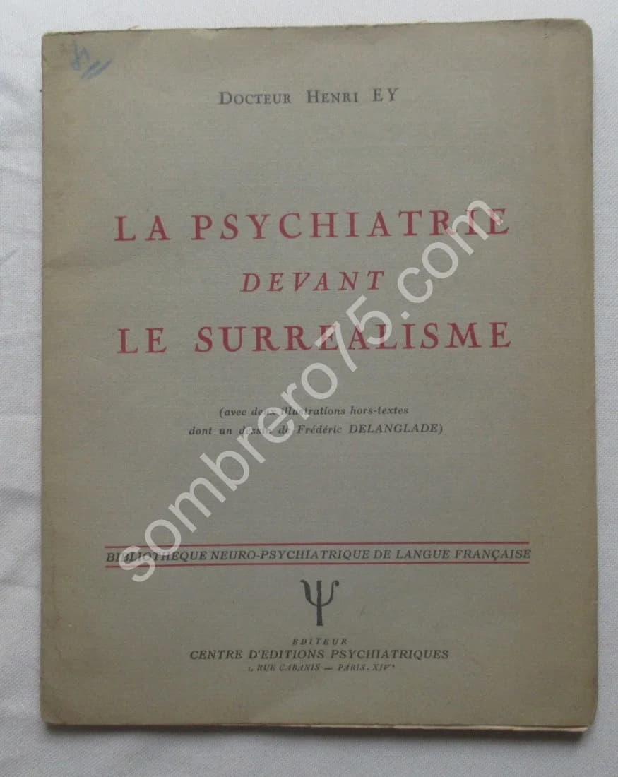 La Psychiatrie devant le Surréalisme.. 2 H T Fréd. DELANGLADE