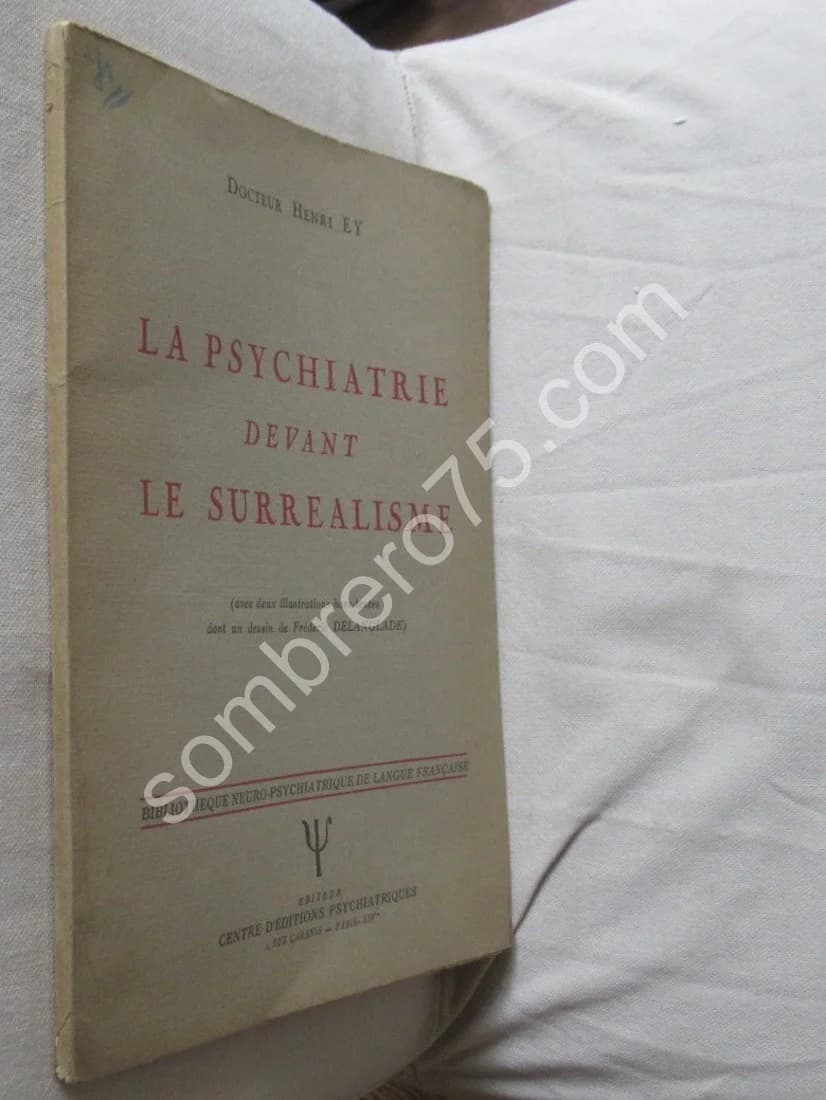 La Psychiatrie devant le Surréalisme.. 2 H T Fréd. DELANGLADE - Image 2