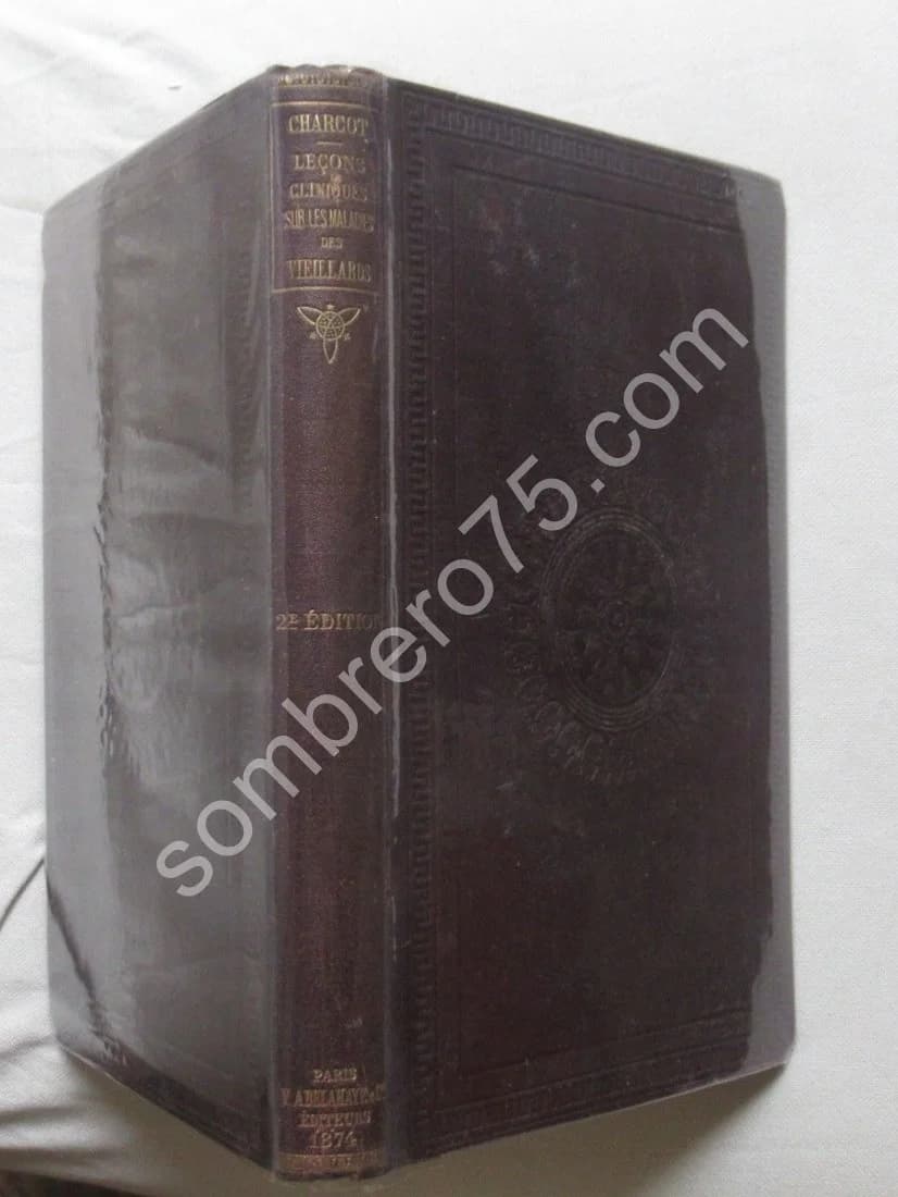 Leçons Cliniques sur les Vieillards et les Maladies Chroniques. J M CHARCOT