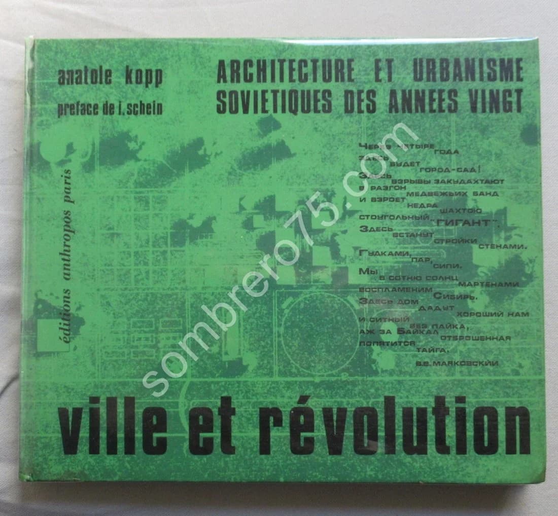 Architecture et Urbanisme Soviétiques des Années Vingt. Ville et Révolution. A. KOPP. EX. NUM