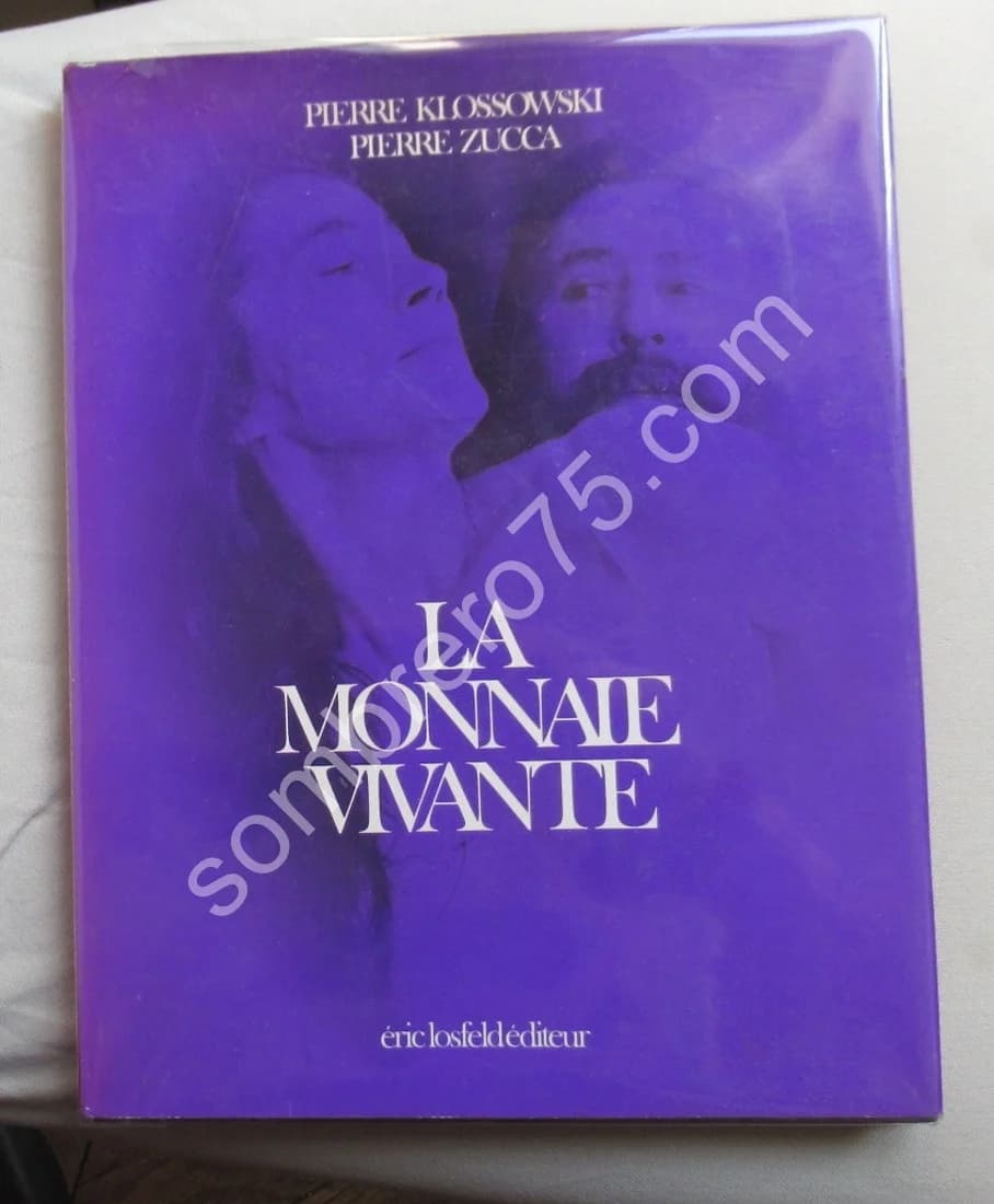 La Monnaie Vivante. P KLOSSOWSKI - P ZUCCA