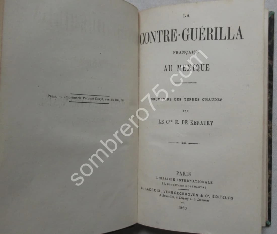 La Contre Guérilla Française au Mexique. Cte de Keratry - Image 3
