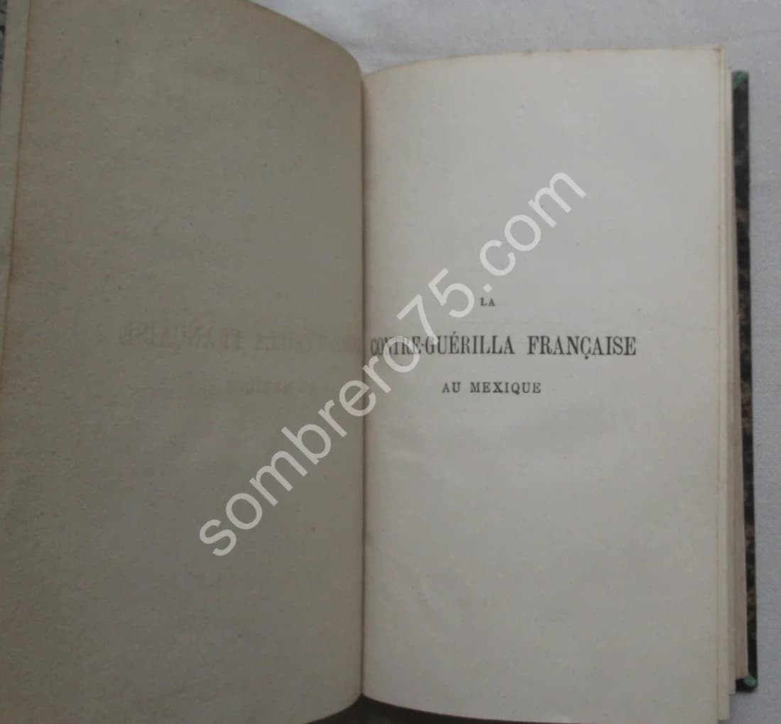 La Contre Guérilla Française au Mexique. Cte de Keratry - Image 4