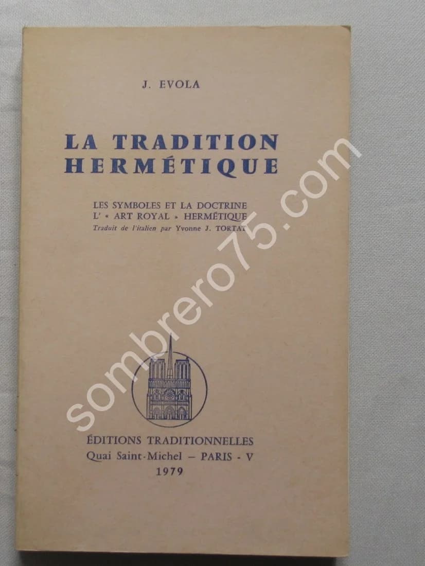 La Tradition Hermétique. Les Symboles et la Doctrine. J EVOLA