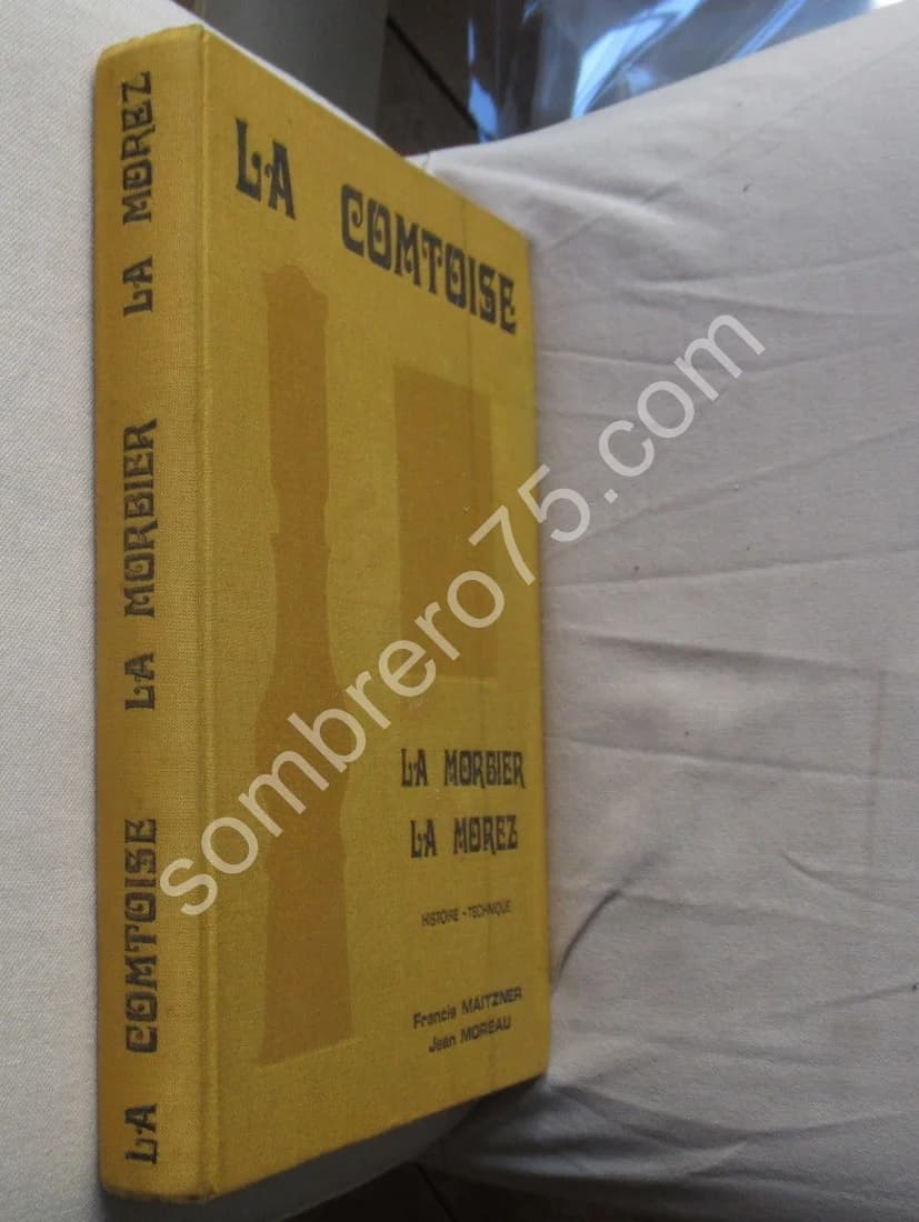 La Comtoise - La Morbier - La Morez. Histoire et Technique. MAITZNER - Image 2