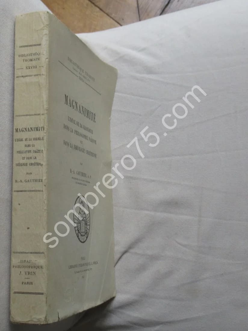 Magnanimité. L'Idéal de la Grandeur dans la philosophie païenne. R. A. Gauthier - Image 2