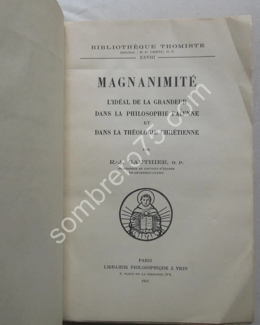 Magnanimité. L'Idéal de la Grandeur dans la philosophie païenne. R. A. Gauthier - Image 3