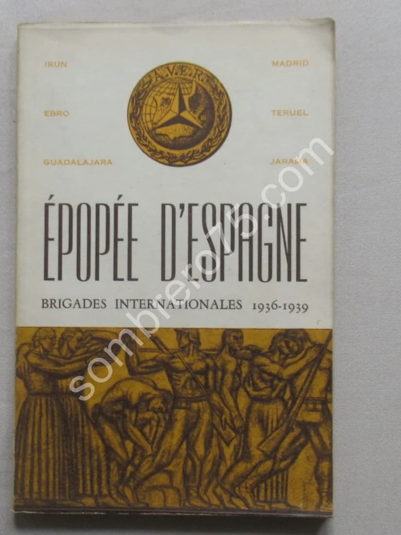 Épopée d'Espagne. Brigades internationales 1936-1939 (, 1956)