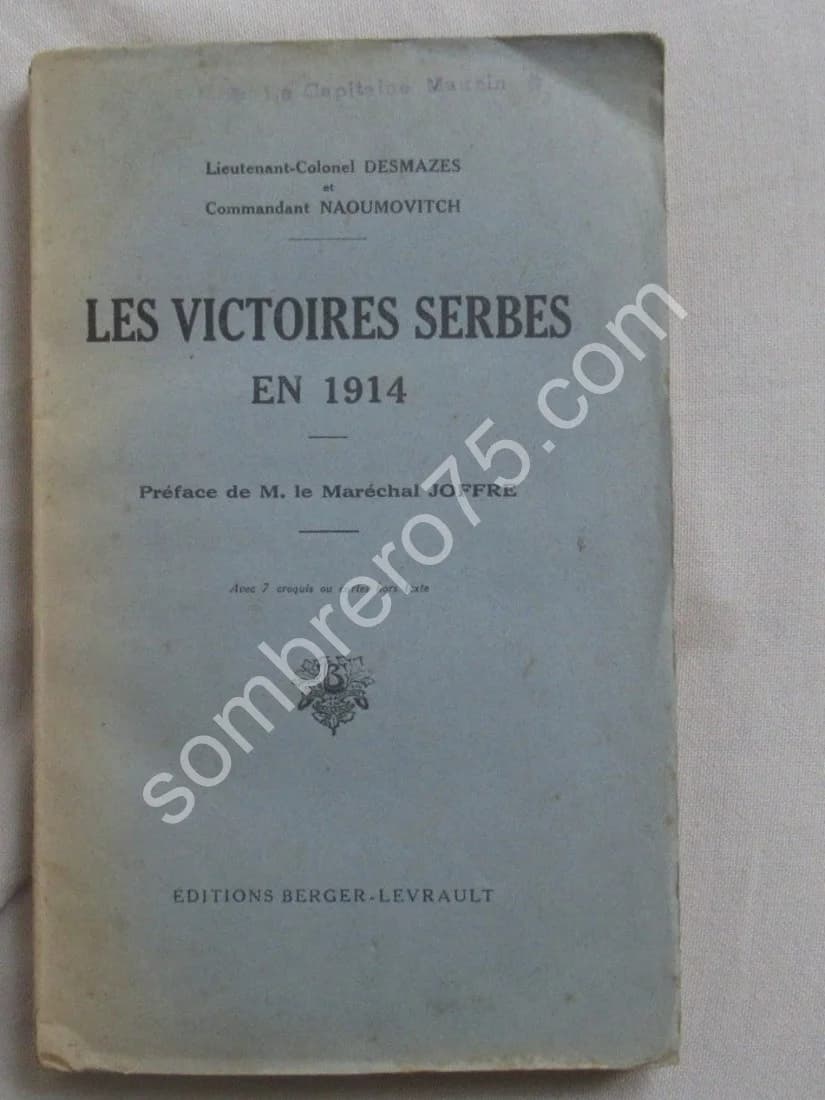 Les Victoires Serbes en 1914. Lt Colonel DESMAZES