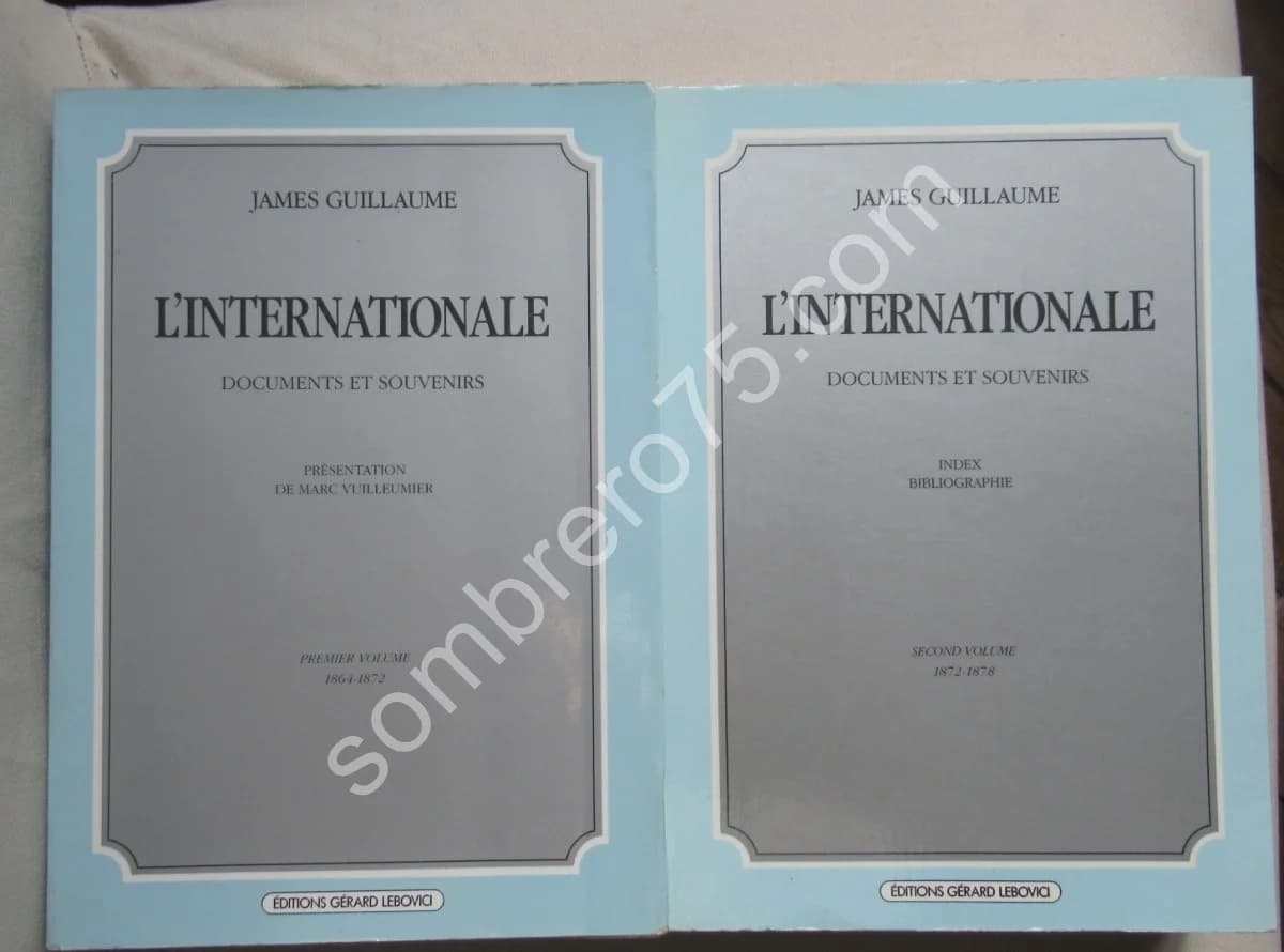 L'Internationale. Documents et Souvenirs - 2 Tomes
