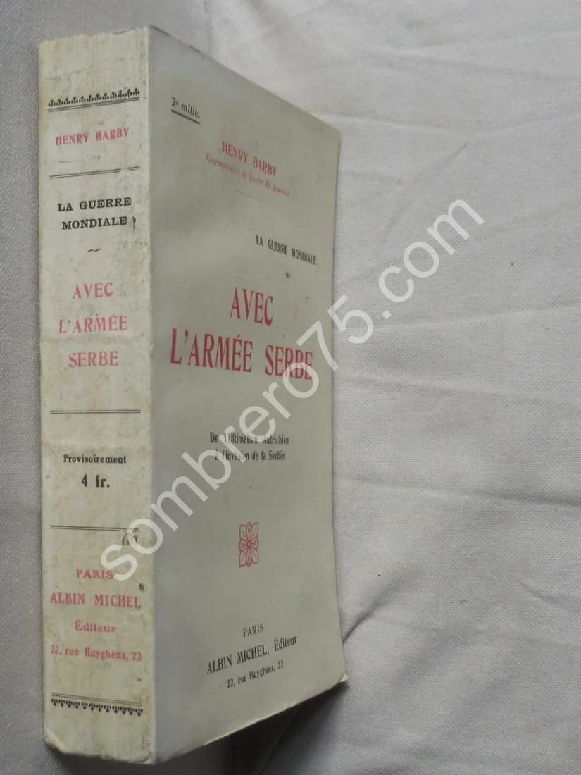 Avec l'Armée Serbe. De l'ultimatum Autrichien à l'Invasion de la Serbie. H BARBY - Image 2
