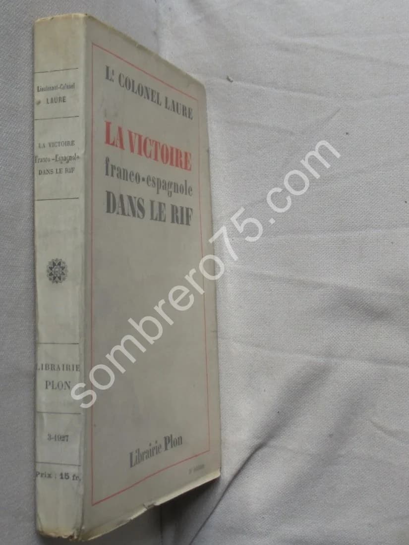 La Victoire franco espagnole dans le Rif. Lt Colonel LAURE - Image 2
