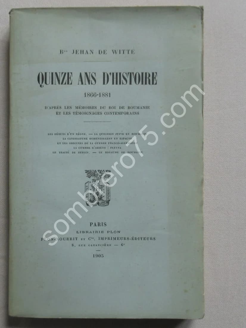 Quinze ans d'Histoire 1866-1881. Jehan de Witte