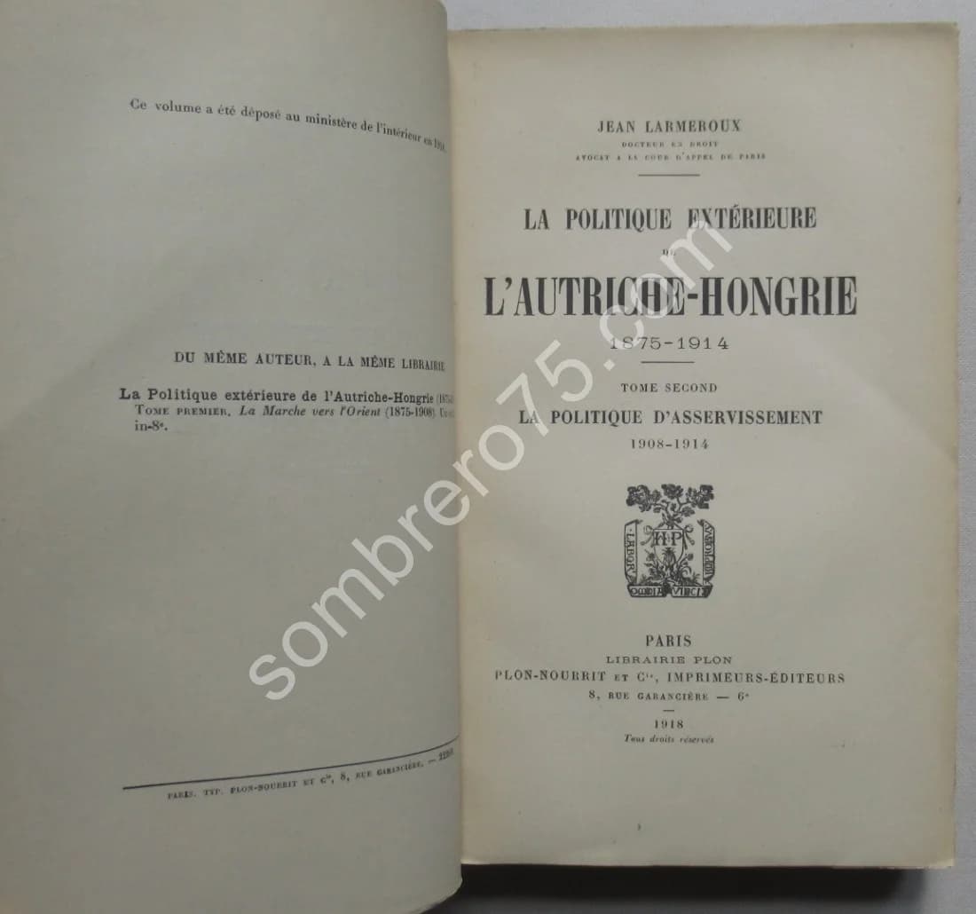 La Politique Extérieure de l'Autriche Hongrie 1875-1914. 2 Vol. J LARMEROUX - Image 5