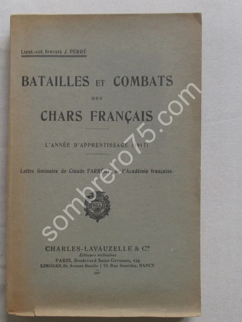 Batailles et Combats des Chars Français. L'année d'apprentissage. Lt Perre