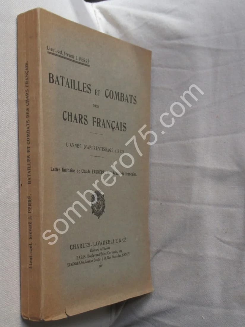 Batailles et Combats des Chars Français. L'année d'apprentissage. Lt Perre - Image 2