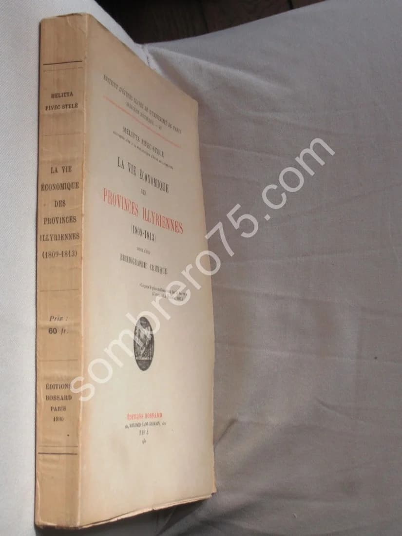 La Vie Economique des Provinces Illyriennes 1809-1813. M PIVEC STELE - Image 2