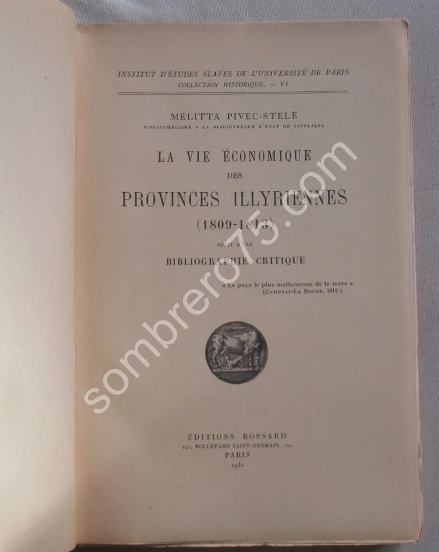 La Vie Economique des Provinces Illyriennes 1809-1813. M PIVEC STELE - Image 3
