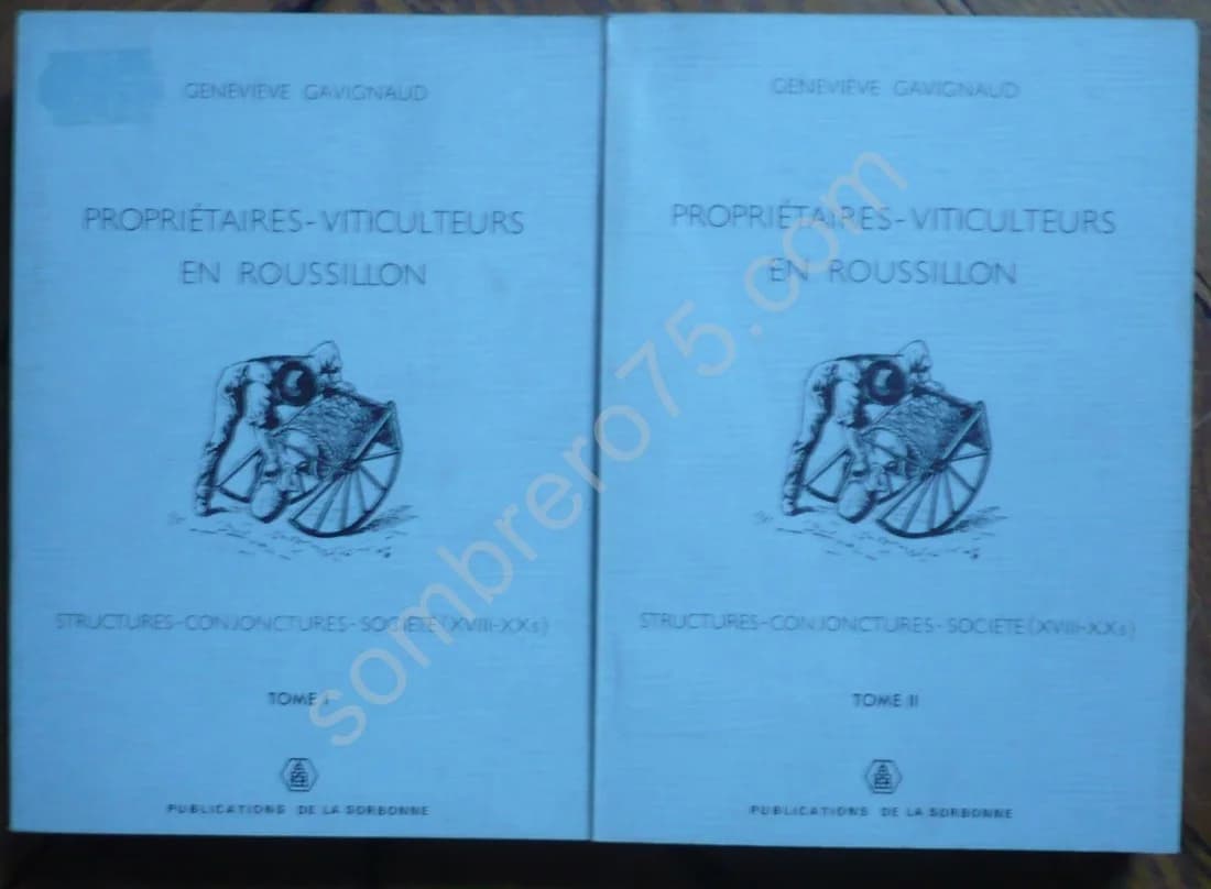 Propriétaires Viticulteurs en Roussillon. 2 Volumes. Geneviève GAVIGNAUD