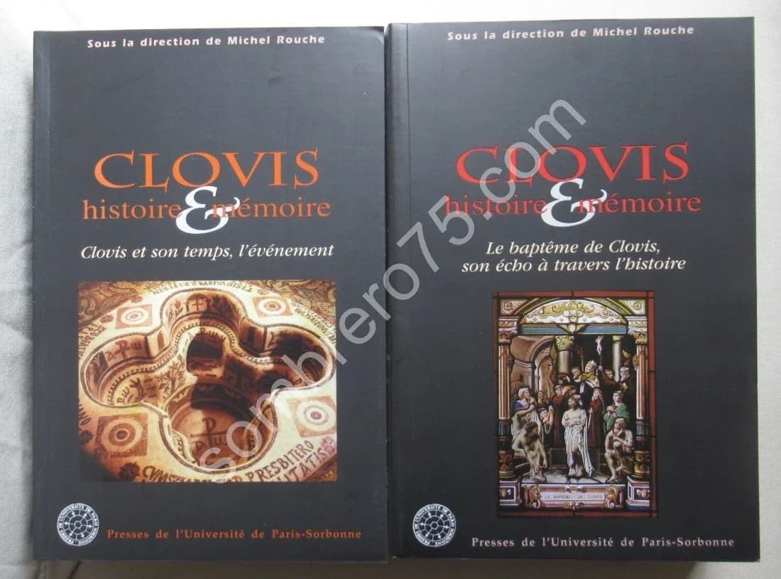 CLOVIS - Histoire et Mémoire. Actes du Colloque international de REIMS , Le Baptême de Clovis - 19-25 sept 1996