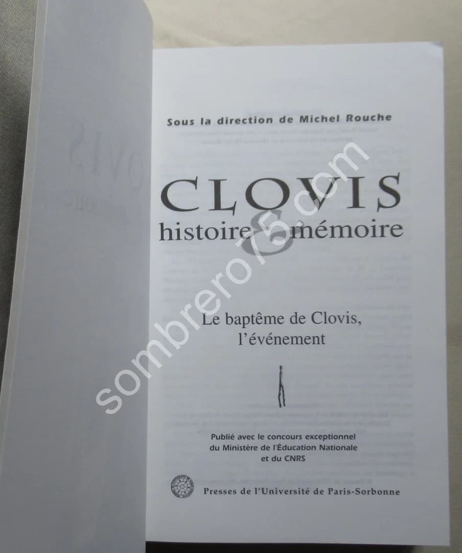 CLOVIS - Histoire et Mémoire. Actes du Colloque international de REIMS , Le Baptême de Clovis - 19-25 sept 1996 - Image 6
