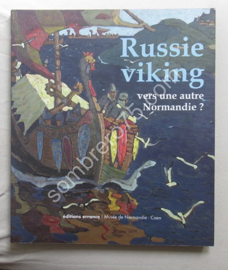 Russie Viking vers une autre Normandie