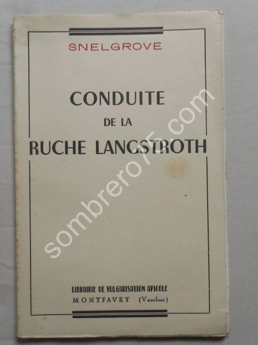 Conduite de la Ruche Langstroth. Snelgrove
