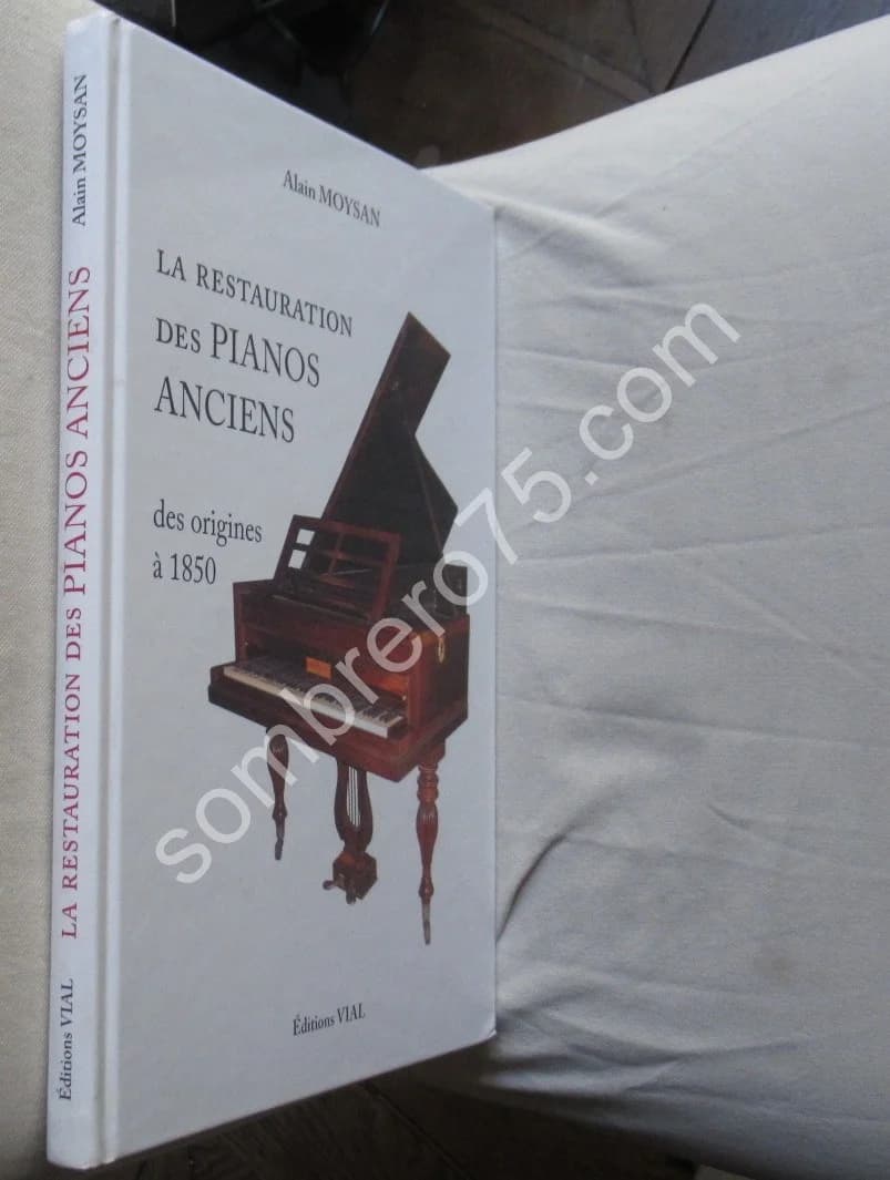 La Restauration des Pianos Anciens des origines à 1850 - Image 2