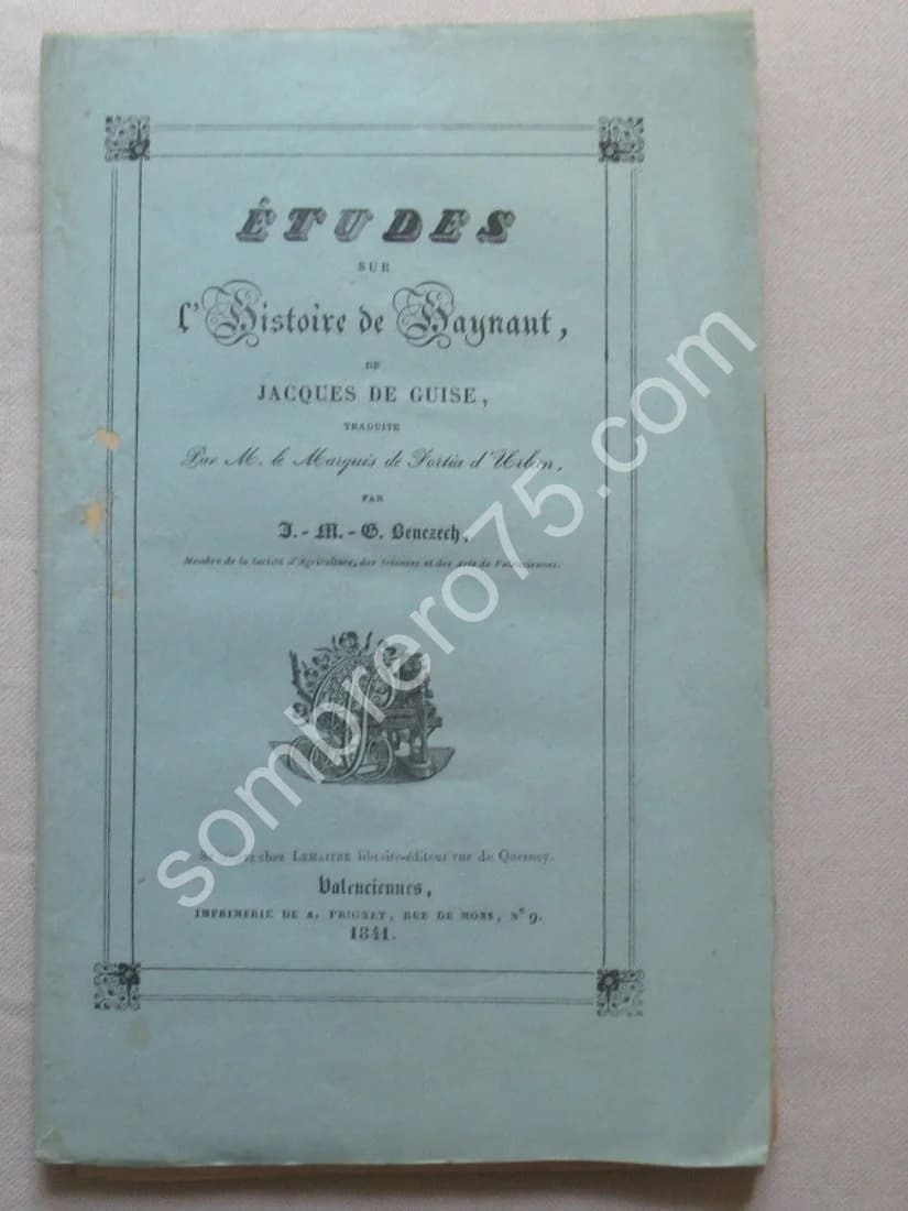 Etudes sur l'Histoire de Haynaut, de Jacques de Guise. 1841