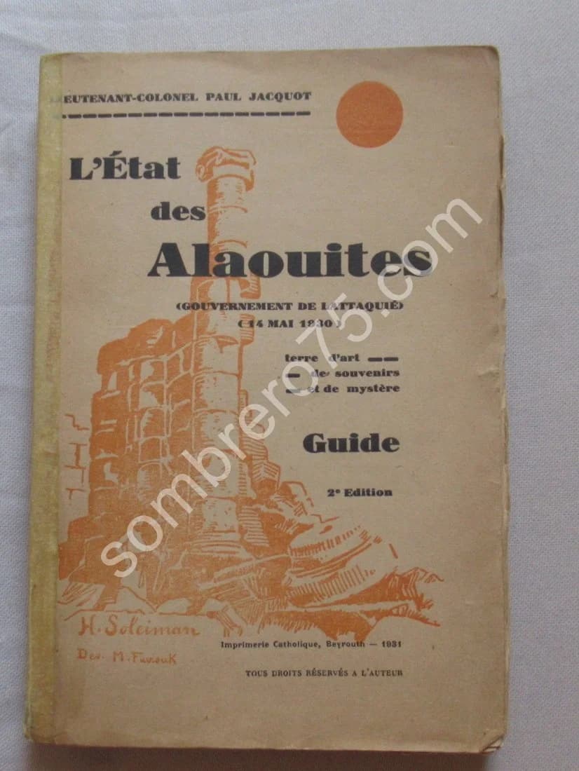 L'Etat des Alaouites 14 Mai 1930. Lt Colonel Paul Jacquot