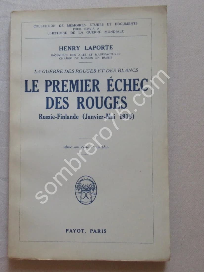 Le Premier Echec des Rouges - Russie Finlande Janv. 1918. H LAPORTE