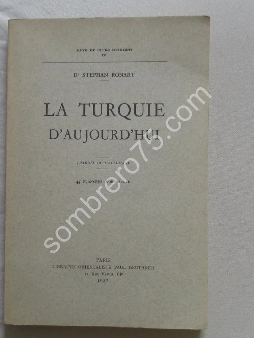 La Turquie d'Aujourd'hui. Dr Stéphan RONART