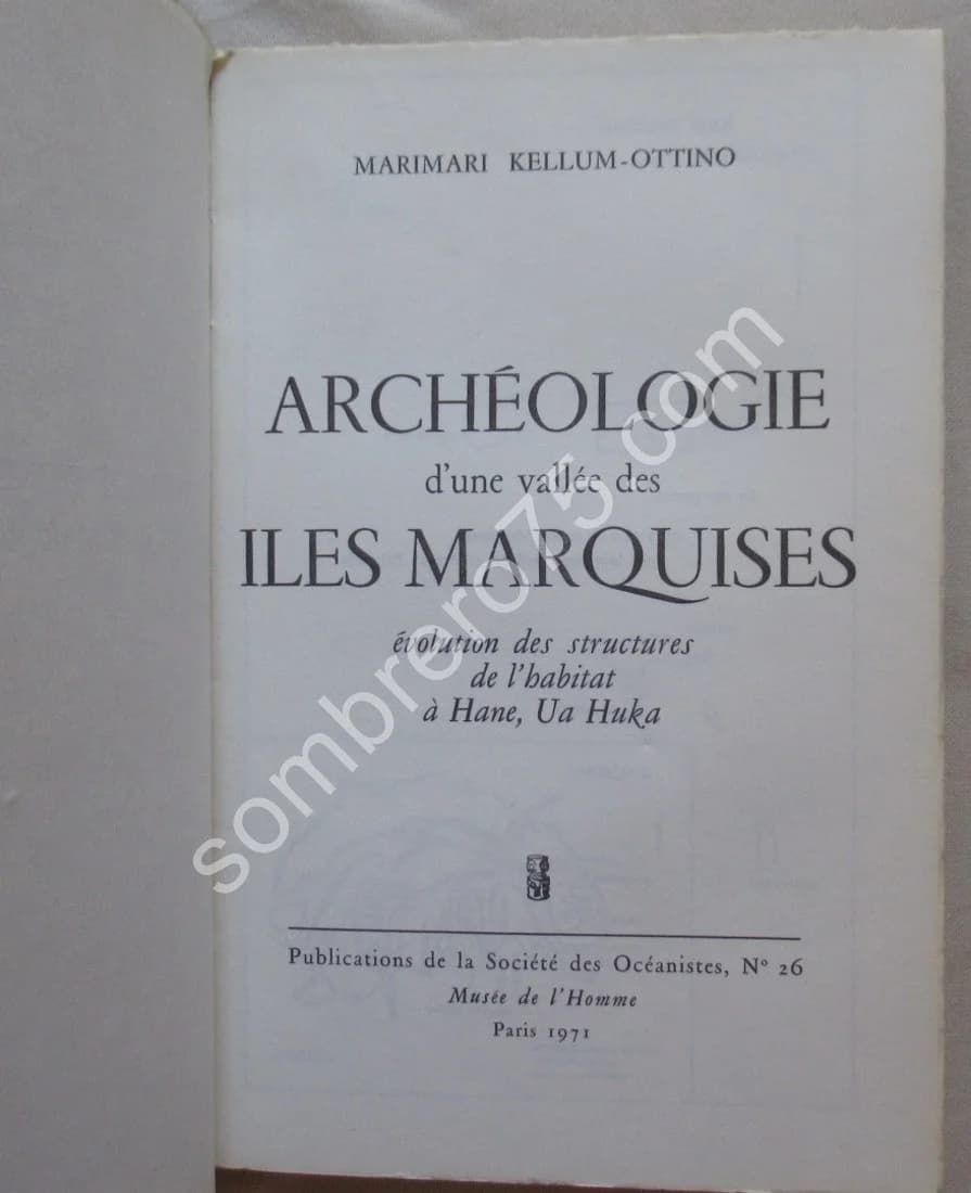 Archéologie d'une Vallée des Iles Marquises. Marimari Kellum Ottino - Image 3