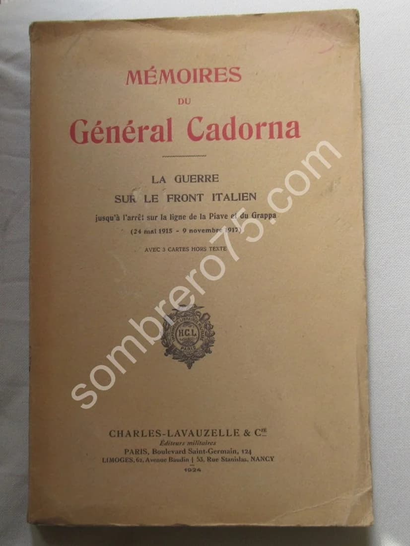Mémoires du Général Cadorna. La Guerre sur le Front Italien