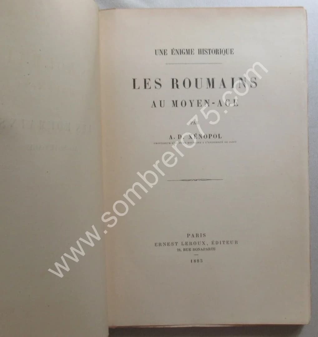 Une Enigme Historique. Les Roumains au Moyen Age. A. D. XENOPOL - Image 3