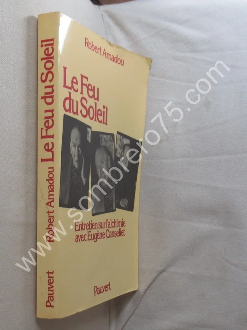 Le Feu du Soleil. Entretien sur l'alchimie avec Eug Canseliet - Image 2