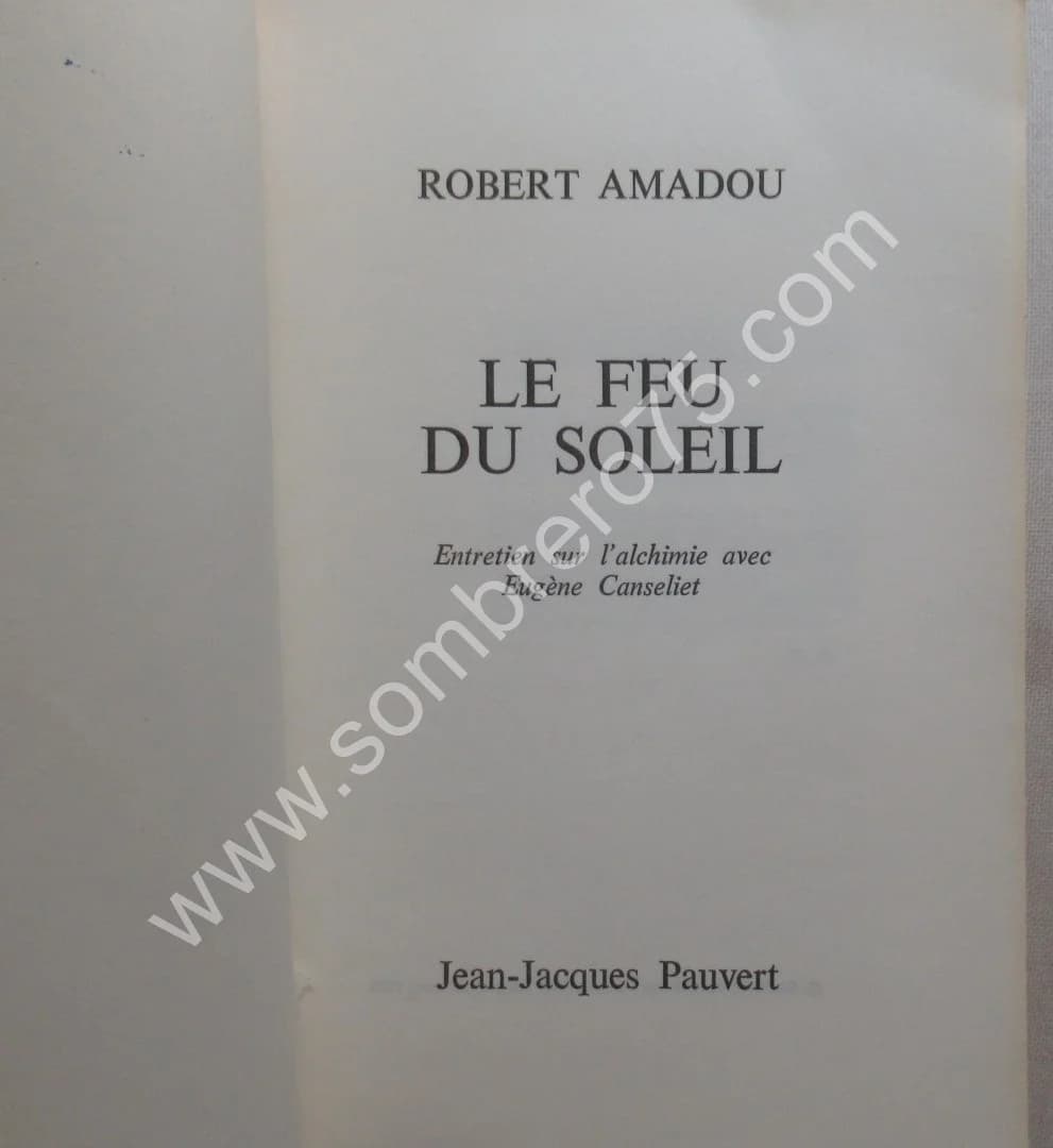Le Feu du Soleil. Entretien sur l'alchimie avec Eug Canseliet - Image 3