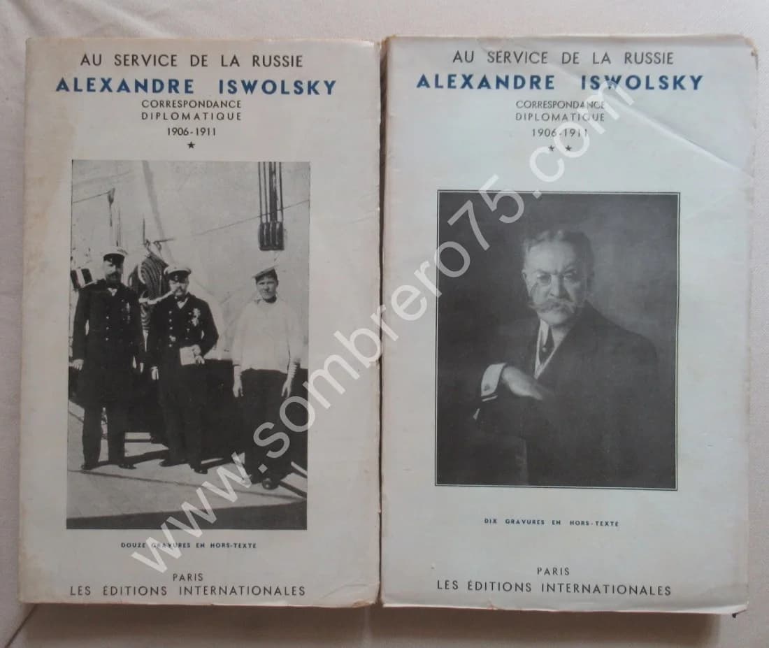 Au Service de la Russie. Correspondance Diplomatique Alex. ISWOLSKY