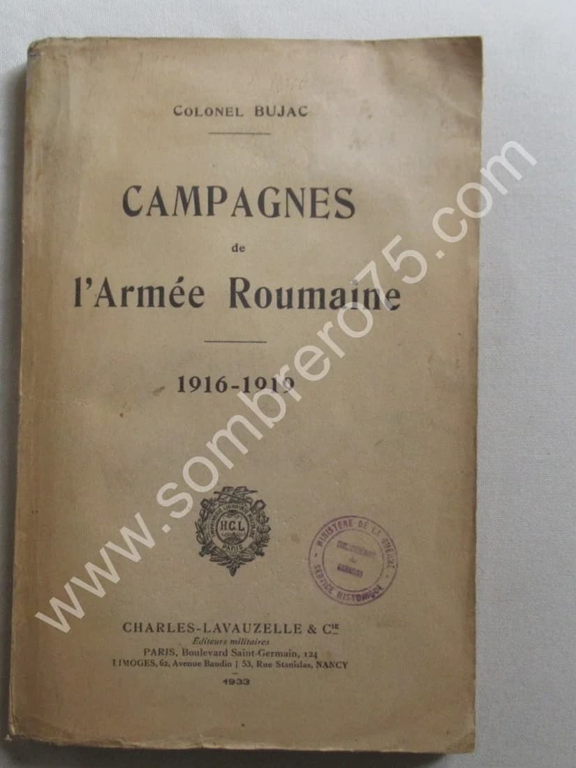 Campagnes de l'Armée Roumaine 1916-1919. Colonel BUJAC
