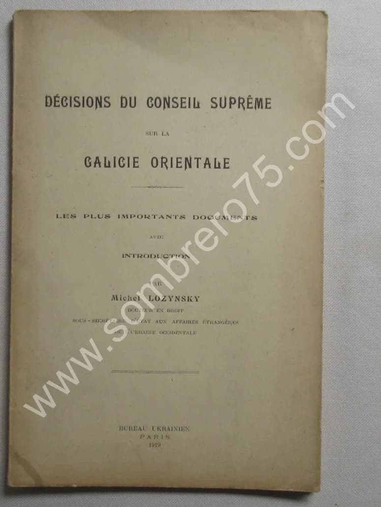 Décisions du Conseil Suprême sur la Galicie Orientale. Ukraine. 1919 M. LOZYNSKY