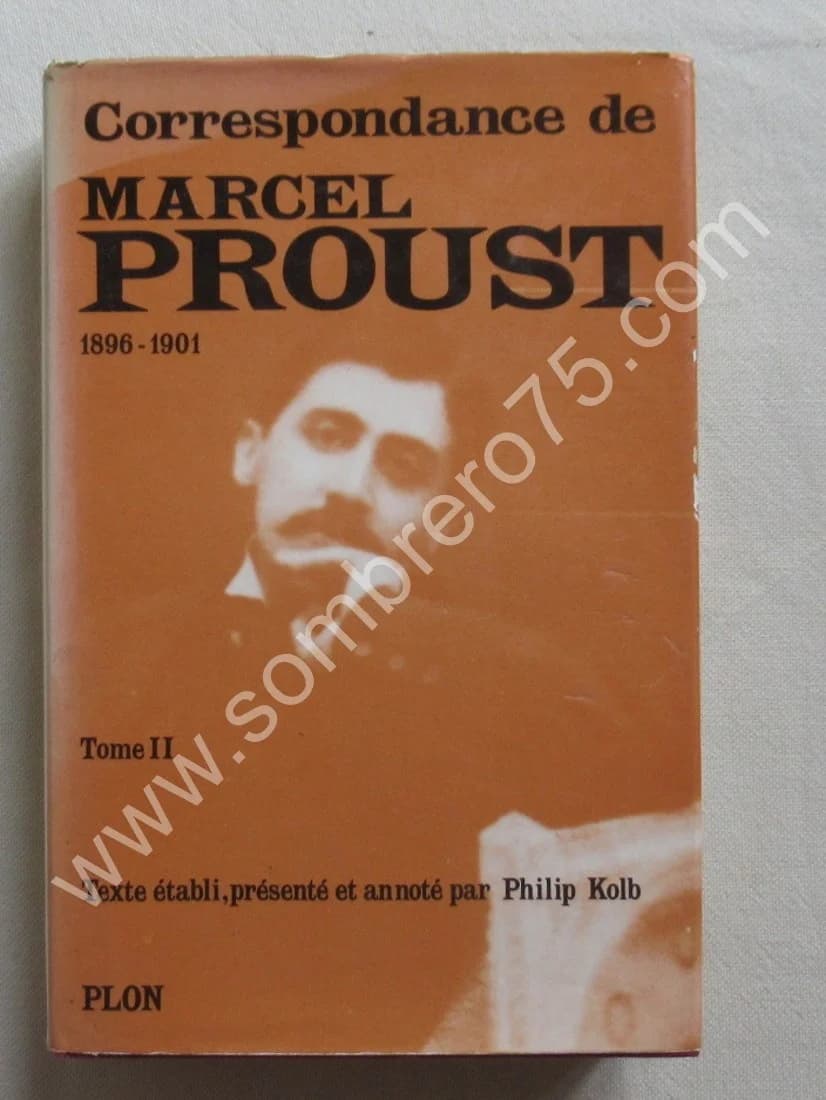 Correspondance de Marcel Proust 1896/1901. T. 2 Texte Établi et Annoté par KOLB Philip