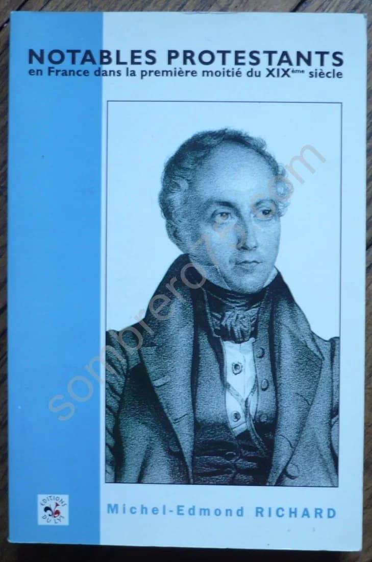 Notables Protestants en France dans la Première Moitié du XIXe Siècle