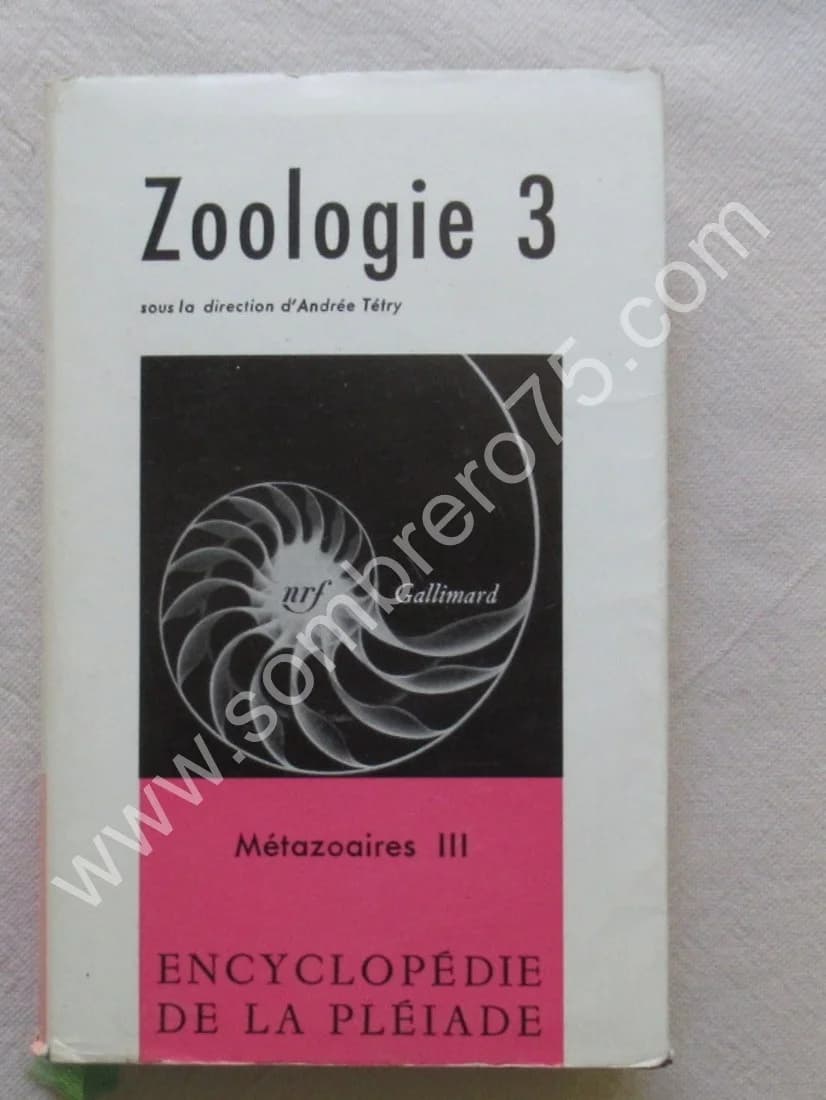 Zoologie - Métazoaires - Tome 3. Pléiade