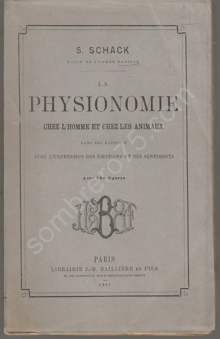 La Physionomie chez l'Homme et chez les Animaux, dans ses Rapports avec l'Expression des Emotions et des Sentiments. SCHACK
