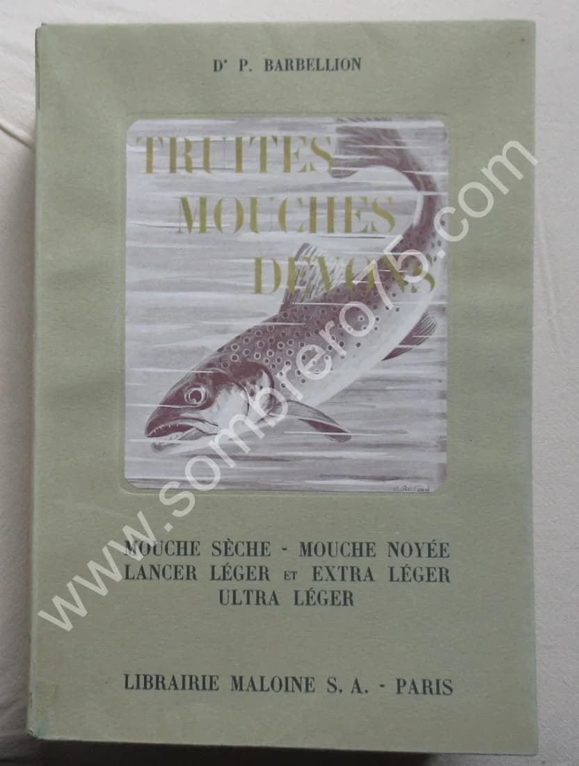 Truites Mouches Devons. Dr P BARBELLION 1948. Ex. H. C
