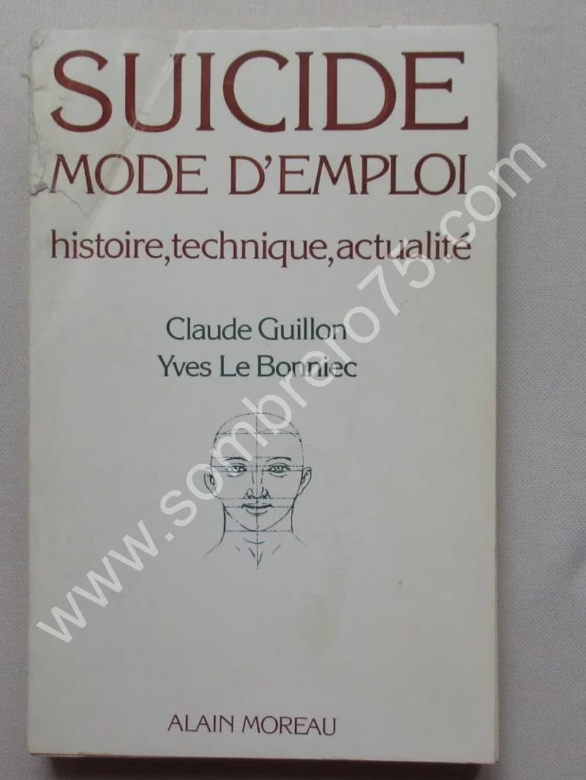 Suicide Mode d'Emploi. - Yves Le Bonniec