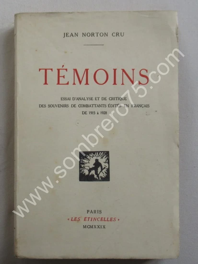 Témoins. Essai d'analyse - Guerre 14/18. Jean Norton CRU. 1929
