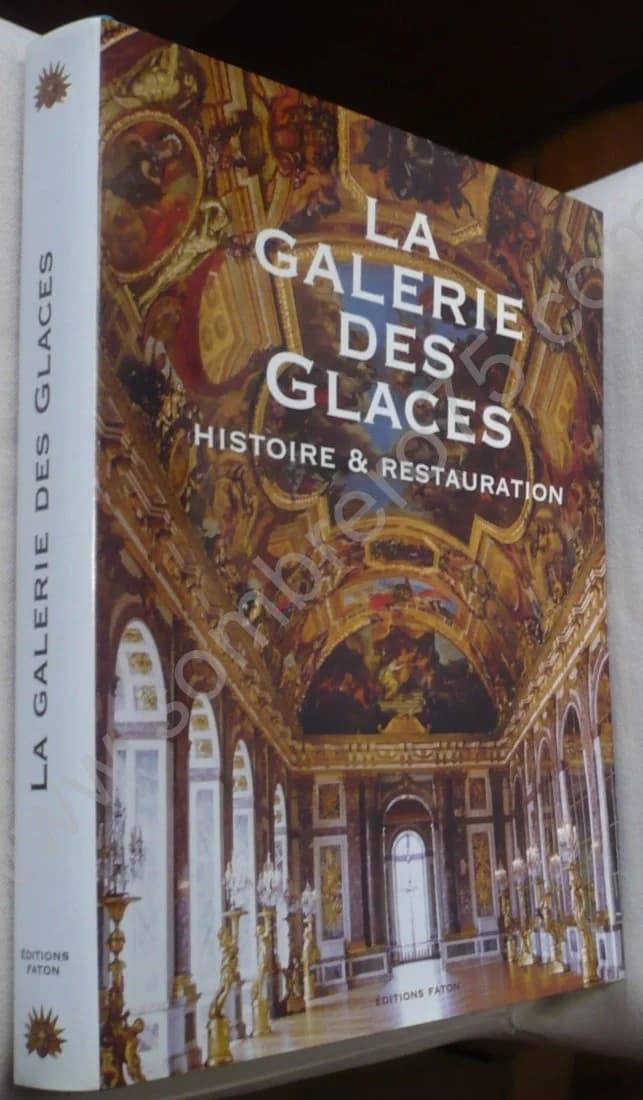 La Galerie des Glaces. Histoire et Restauration - Image 2