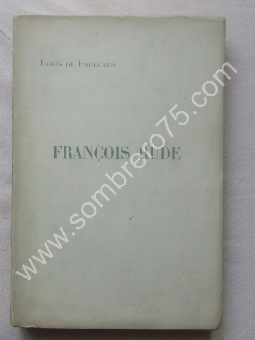 François Rude Sculpteur, Ses Oeuvres et son Temps 1784-1855