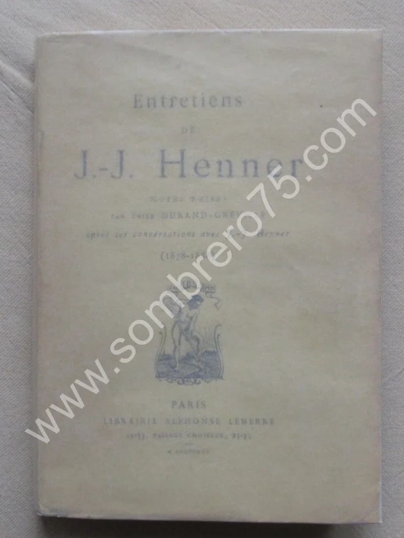 Entretiens de J J HENNER. Emile DURAND GREVILLE (1878-1888)